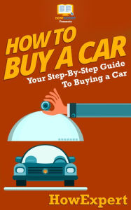 Title: How To Buy a Car, Author: HowExpert