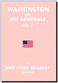 Title: Washington and His Generals (Vol. 2) [1847], Author: Joel Tyler Headley