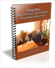 Title: Feng Shui - Tips To Enhance & Harmonize Any Home Or Business, Author: Judie Brown