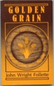 Title: Golden Grain, Author: John Follette