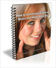 Title: How to Completely Eliminate Moles and Warts Naturally, Author: David Brown