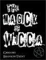 The Magick of Wicca