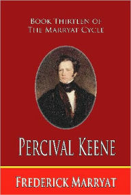 Title: Percival Keene: Book Thirteen of the Marryat Cycle, Author: Frederick Marryat