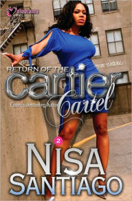 Title: Return of the Cartier Cartel, Author: Nisa Santiago