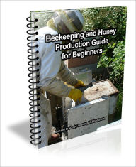 Title: Beekeeping and Honey Production Guide for Beginners, Author: Lenny Boyer