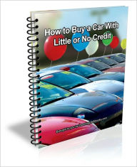 Title: How to Buy a Car With Little or No Credit, Author: David Brown