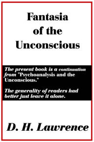 Title: Fantasia of the Unconscious, Author: D. H. Lawrence