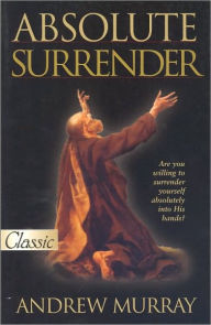 Title: Absolute Surrender, Author: Andrew Murray