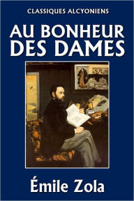 Title: Au Bonheur des Dames, Author: Émile Zola