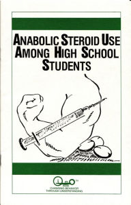 Title: Anabolic Steroid Use Among High School Students, Author: J. Frederick Garman