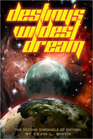 Title: Destiny's Wildest Dream, Author: Kevin Smith