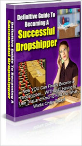 Title: Definitive Guide To Becoming A Successful Dropshipper, Author: M&M Pubs