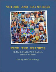 Title: Voices and Paintings From the Heights: A Collection, Author: Mark D. Williams