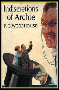 Title: Indiscretions of Archie, Author: P. G. Wodehouse