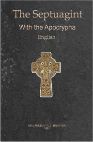 Title: English Translation of the Greek Septuagint, Author: LANCELOT C.L. BRENTON