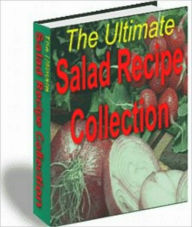 Title: The Ultimate Salad Recipe Collection, Author: M&M Pubs