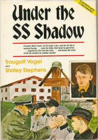 Title: Under the SS Shadow, Author: Traugott Vogel