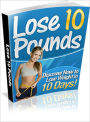 Discover The Secrets to Losing 10 Pounds in 10 Days