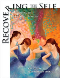 Title: Recovering The Self: A Journal of Hope and Healing (Vol. I, No.1), Author: Ernest Dempsey