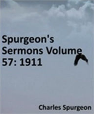 Title: Spurgeon's Sermons Volume 57: 1911, Author: Charles Haddon Spurgeon