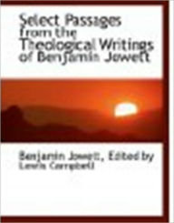 Title: Theological Essays of the Late Benjamin Jowett: Seleted, Arranged, and Edited by Lewis Campbell, Author: Benjamin Jowett