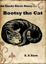 Title: Bootsy the Cat, Author: E. S. Yaro