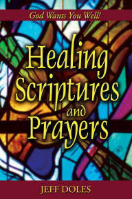 Title: Healing Scriptures and Prayers, Author: Jeff Doles
