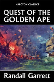 Title: Quest of the Golden Ape by Randall Garrett, Author: Randall Garrett