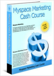 Title: Myspace Marketing Cash Course, Author: M&M Pubs