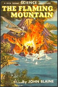 Title: The Flaming Mountain: A Rick Brant Science-Adventure Story, Author: John Blaine