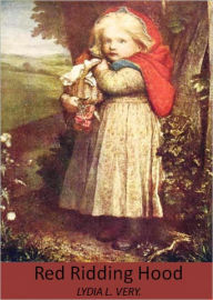 Title: Little Red Ridding Hood, Author: Lydia Very