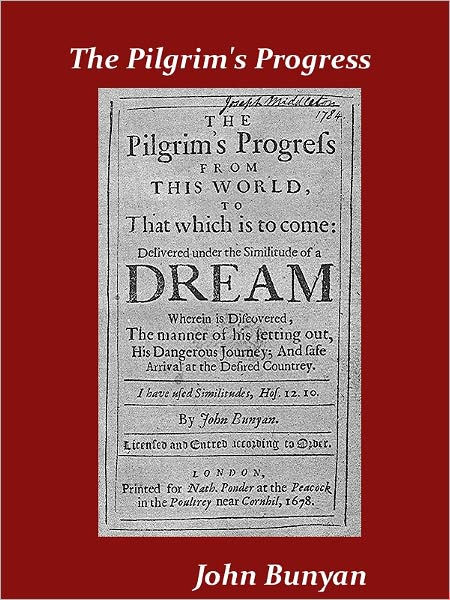 The Pilgrim's Progress: From This World To That Which Is To Come by ...