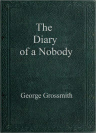 Title: The Diary of a Nobody, Author: George and Weedon Grossmith