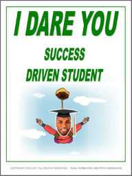 Title: I Dare You Success Driven Student, Author: Wade Nembhard