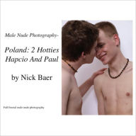 Title: Male Nude Photography- Poland - 2 Hotties Hapcio And Paul, Author: Nick Baer