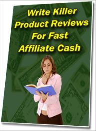 Title: Write Killer Product Reviews For Fast Affiliate Cash, Author: Lou Diamond