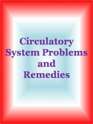 Title: Circulatory System Problems and Remedies, Author: Anonymous