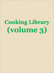 Title: Cooking Library (volume 3), Author: Anonymous