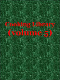 Title: Cooking Library (volume 5), Author: Anonymous