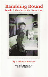 Title: RAMBLING ROUND Inside and Outside at the Same Time, Author: Anthony Buccino