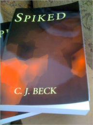 Title: SPIKED, Author: C. J. Beck