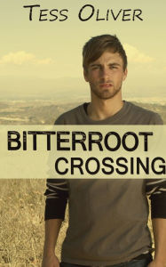 Title: Bitterroot Crossing, A Young Adult Paranormal Romance, Author: Tess Oliver