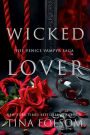 Wicked Lover: A taboo, titillating, and sexy, historical romantasy: vampire heroes shrouded in danger and mystery, exploring their dar
