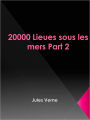 20,000 Lieues sous les Mers (20,000 Leagues Under the Sea) - Part 2