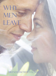 Title: Why Men Leave: The Top Reasons Why Men End a Relationship, Author: Brenda Shoshanna