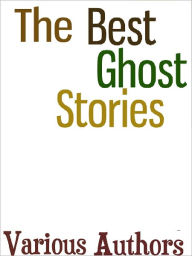 Title: The Best Ghost Stories, Author: Various Authors