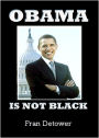 OBAMA IS NOT BLACK
