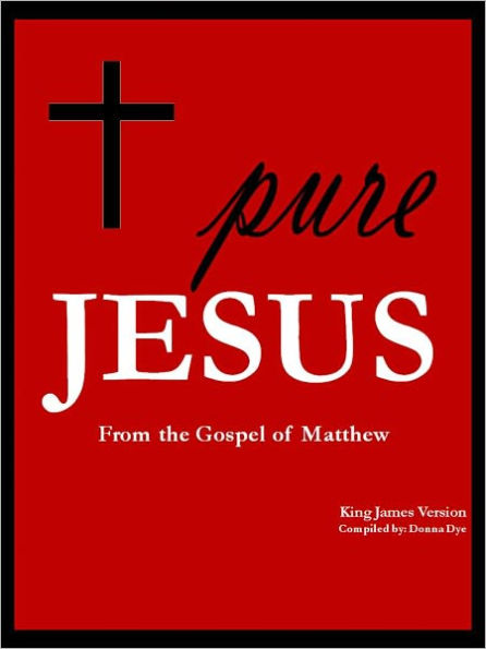 Pure Jesus: From the Gospel of Matthew