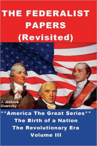 Title: The Federalist (Papers) Revisited, Author: J. Jackson Owensby