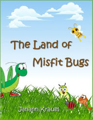 Title: The Land of Misfit Bugs, Author: Jan Krauel